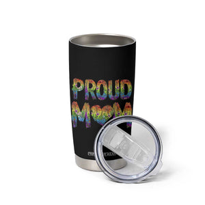 Proud Mom LGBTQ Human Rights Support Tumbler Cup