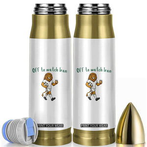 Funny Persian Lion Soccer Fan Gift Bullet Tumbler Off To Watch Iran
