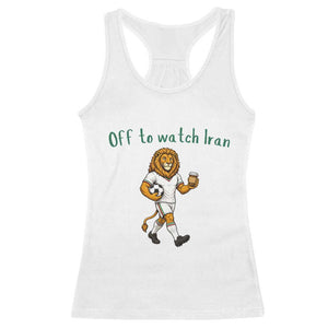Funny Persian Lion Soccer Fan Gift Racerback Tank Top Off To Watch Iran