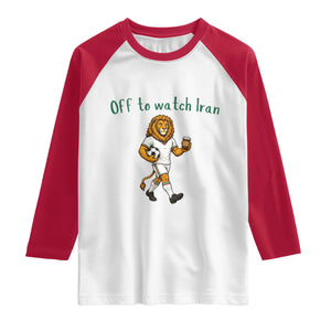 Funny Persian Lion Soccer Fan Gift Raglan Shirt Off To Watch Iran