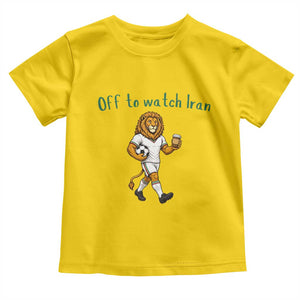 Funny Persian Lion Soccer Fan Gift Toddler T Shirt Off To Watch Iran