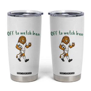 Funny Persian Lion Soccer Fan Gift Tumbler Cup Off To Watch Iran