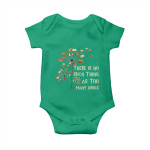 There Is No Such Thing As Too Many Books Baby Onesie Book Lover TS12 Irish Green Print Your Wear