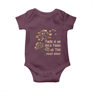 There Is No Such Thing As Too Many Books Baby Onesie Book Lover TS12 Maroon Print Your Wear