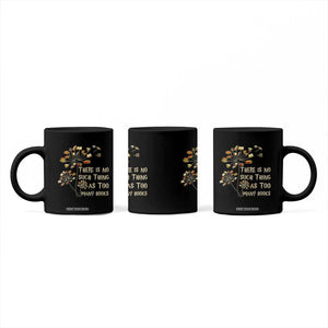 There Is No Such Thing As Too Many Books Coffee Mug Book Lover TS12 Print Your Wear