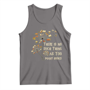 There Is No Such Thing As Too Many Books Tank Top Book Lover TS12 Deep Heather Print Your Wear