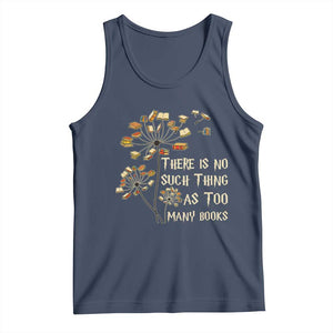 There Is No Such Thing As Too Many Books Tank Top Book Lover TS12 Navy Print Your Wear