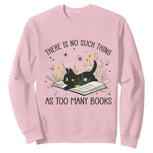 There Is No Such Thing As Too Many Books Sweatshirt Cute Kitty Reading Book TS12 Light Pink Print Your Wear