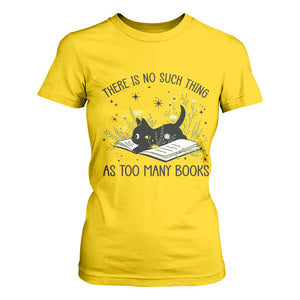There Is No Such Thing As Too Many Books T Shirt For Women Cute Kitty Reading Book TS12 Daisy Print Your Wear