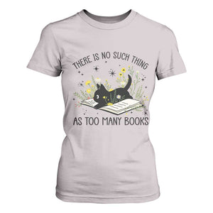 There Is No Such Thing As Too Many Books T Shirt For Women Cute Kitty Reading Book TS12 Ice Gray Print Your Wear