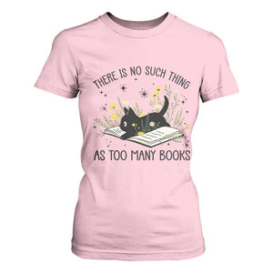 There Is No Such Thing As Too Many Books T Shirt For Women Cute Kitty Reading Book TS12 Light Pink Print Your Wear