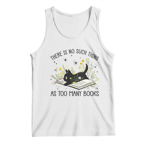 There Is No Such Thing As Too Many Books Tank Top Cute Kitty Reading Book TS12 White Print Your Wear