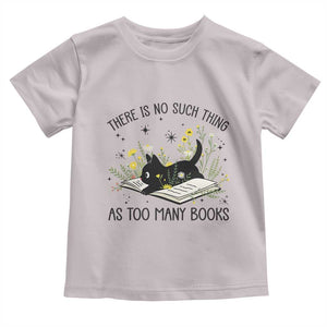 There Is No Such Thing As Too Many Books Toddler T Shirt Cute Kitty Reading Book TS12 Ice Gray Print Your Wear