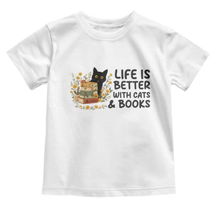 Life Is Better With Cats And Books Toddler T Shirt Funny Black Cat Book Lover TS12 White Print Your Wear