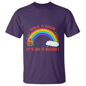 Take A Look It Is In A Book T Shirt Cute Rainbow Book Educational Quote TS12 Purple Print Your Wear