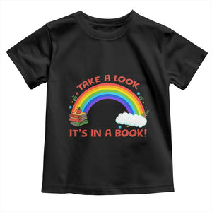 Take A Look It Is In A Book Toddler T Shirt Cute Rainbow Book Educational Quote TS12 Black Print Your Wear