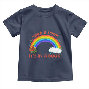 Take A Look It Is In A Book Toddler T Shirt Cute Rainbow Book Educational Quote TS12 Navy Print Your Wear