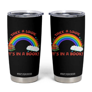 Take A Look It Is In A Book Tumbler Cup Cute Rainbow Book Educational Quote TS12 Black Print Your Wear