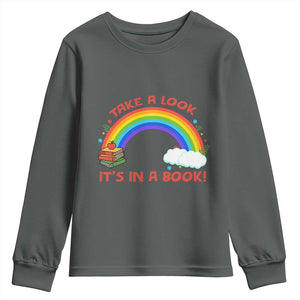 Take A Look It Is In A Book Youth Sweatshirt Cute Rainbow Book Educational Quote TS12 Dark Heather Print Your Wear