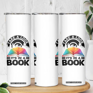 Take A Look It Is In A Book Skinny Tumbler Reading Retro Rainbow Vintage TS12 Print Your Wear