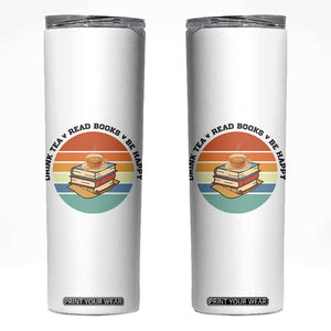Drink Tea Read Books Be Happy Skinny Tumbler Book Worm Tea Cup TS12 White Print Your Wear