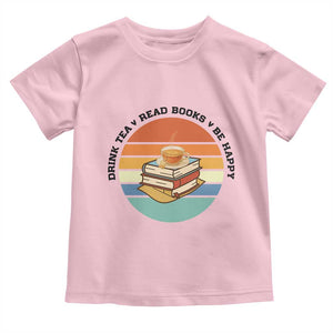 Drink Tea Read Books Be Happy Toddler T Shirt Book Worm Tea Cup TS12 Light Pink Print Your Wear