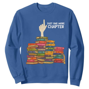 Just One More Chapter Sweatshirt Funny Book Lover TS12 Royal Blue Print Your Wear