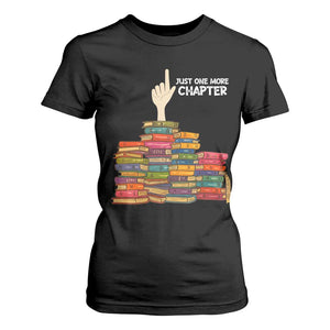 Just One More Chapter T Shirt For Women Funny Book Lover TS12 Black Print Your Wear