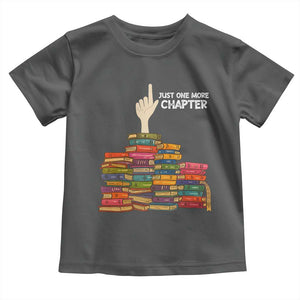 Just One More Chapter Toddler T Shirt Funny Book Lover TS12 Dark Heather Print Your Wear