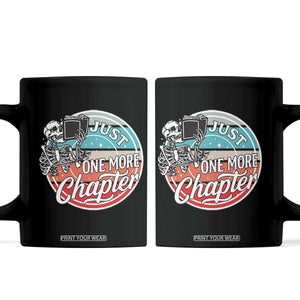 Just One More Chapter Coffee Mug Funny Skeleton Reading Book TS12 Black Print Your Wear