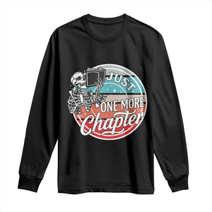 Just One More Chapter Long Sleeve Shirt Funny Skeleton Reading Book TS12 Black Print Your Wear