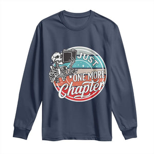 Just One More Chapter Long Sleeve Shirt Funny Skeleton Reading Book TS12 Navy Print Your Wear