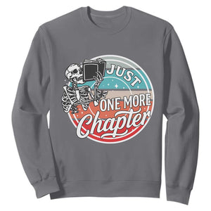 Just One More Chapter Sweatshirt Funny Skeleton Reading Book TS12 Charcoal Print Your Wear