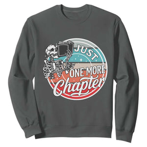 Just One More Chapter Sweatshirt Funny Skeleton Reading Book TS12 Dark Heather Print Your Wear
