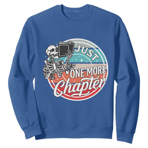 Just One More Chapter Sweatshirt Funny Skeleton Reading Book TS12 Royal Blue Print Your Wear