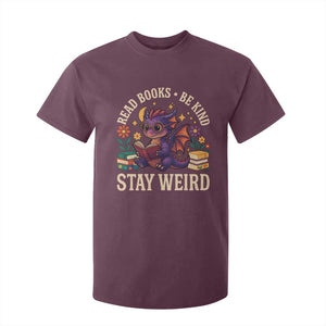 Dragon Read Book T Shirt For Kid Funny Read Books Be Kind Stay Weird TS12 Maroon Print Your Wear