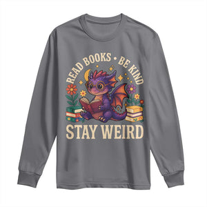 Dragon Read Book Long Sleeve Shirt Funny Read Books Be Kind Stay Weird TS12 Charcoal Print Your Wear