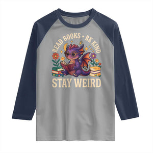 Dragon Read Book Raglan Shirt Funny Read Books Be Kind Stay Weird TS12 Sport Gray Navy Print Your Wear