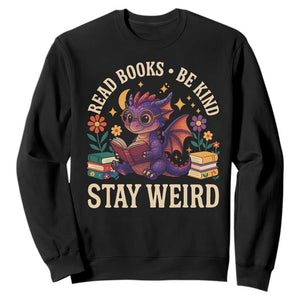 Dragon Read Book Sweatshirt Funny Read Books Be Kind Stay Weird TS12 Black Print Your Wear