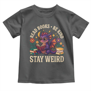 Dragon Read Book Toddler T Shirt Funny Read Books Be Kind Stay Weird TS12 Dark Heather Print Your Wear