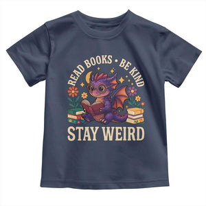 Dragon Read Book Toddler T Shirt Funny Read Books Be Kind Stay Weird TS12 Navy Print Your Wear