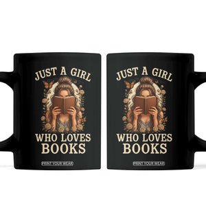 Just A Girl Who Loves Books Coffee Mug Funny Bookworm Quote TS12 Black Print Your Wear