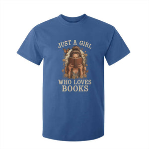 Just A Girl Who Loves Books T Shirt For Kid Funny Bookworm Quote TS12 Royal Blue Print Your Wear
