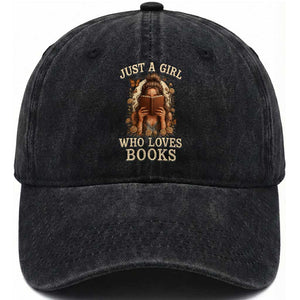 Just A Girl Who Loves Books Washed Cotton Baseball Cap Funny Bookworm Quote TS12 Print Your Wear