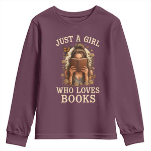 Just A Girl Who Loves Books Youth Sweatshirt Funny Bookworm Quote TS12 Maroon Print Your Wear