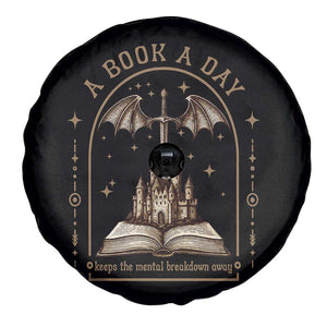 Fantasy Book Lover Spare Tire Cover A Book A Day Keeps The Mental Breakdown Away TS12 Print Your Wear