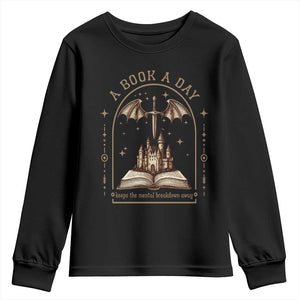 Fantasy Book Lover Youth Sweatshirt A Book A Day Keeps The Mental Breakdown Away TS12 Black Print Your Wear