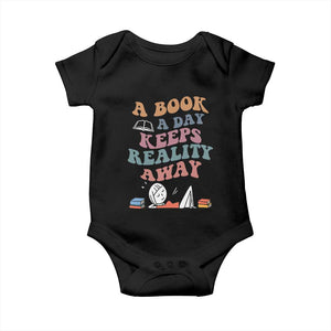 A Book A Day Keeps Reality Away Baby Onesie Cute Girl Book Lover TS12 Black Print Your Wear