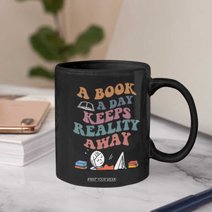 A Book A Day Keeps Reality Away Coffee Mug Cute Girl Book Lover TS12 Print Your Wear