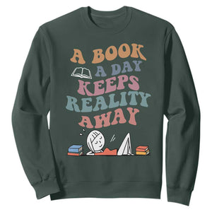 A Book A Day Keeps Reality Away Sweatshirt Cute Girl Book Lover TS12 Dark Forest Green Print Your Wear